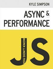 You Don't Know JS: Async & Performance（1st edition）