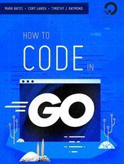 《How To Code in Go》中文版