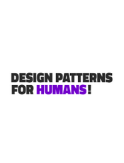 Design Patterns for Humans